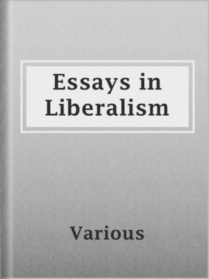 cover image of Essays in Liberalism